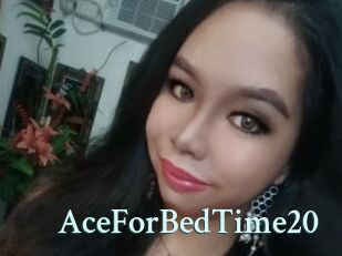 AceForBedTime20