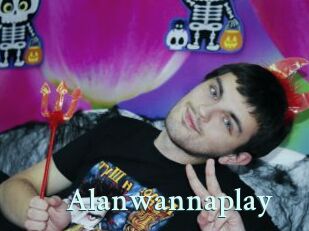 Alanwannaplay