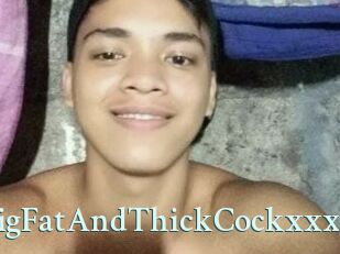BigFatAndThickCockxxx