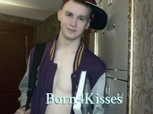 Born4Kisses
