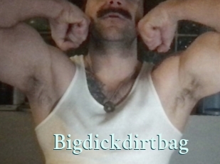 Bigdickdirtbag