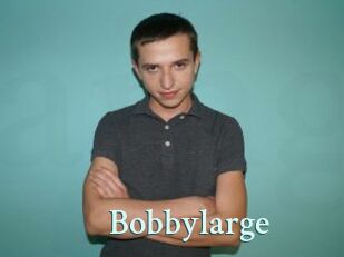 Bobbylarge