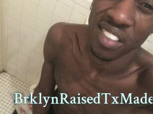 BrklynRaisedTxMade