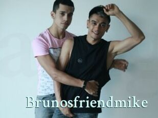 Brunosfriendmike
