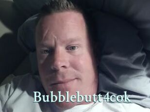 Bubblebutt4cok