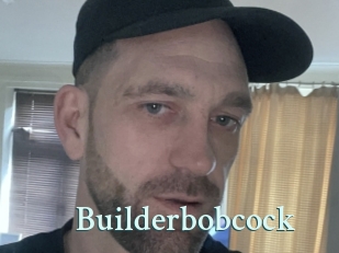 Builderbobcock