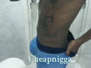 Cheapnigga
