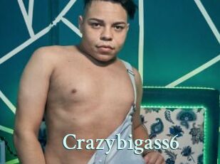 Crazybigass6