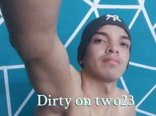 Dirty_on_two23