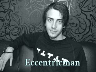 Eccentricman
