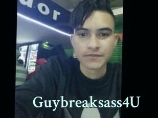 Guybreaksass4U