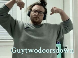Guytwodoorsdown
