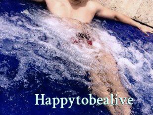 Happytobealive