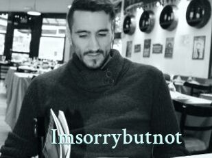 Imsorrybutnot