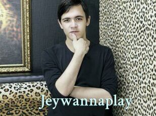 Jeywannaplay