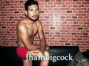 Jhambigcock
