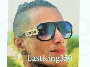 Lastking350