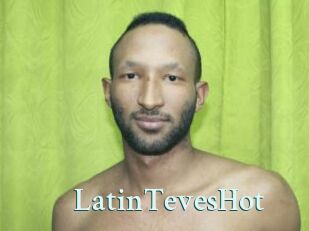 LatinTevesHot