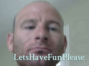 LetsHaveFunPlease