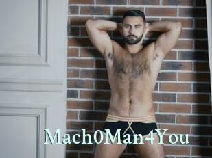 Mach0Man4You