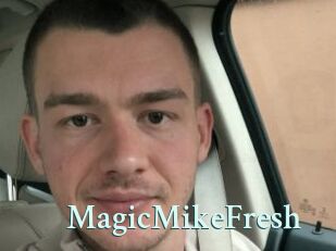 MagicMikeFresh