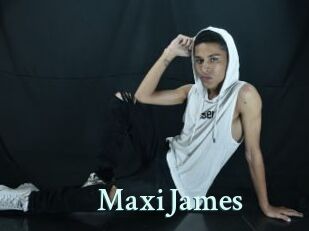 MaxiJames
