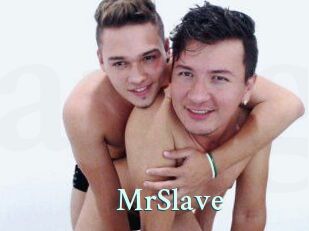 MrSlave
