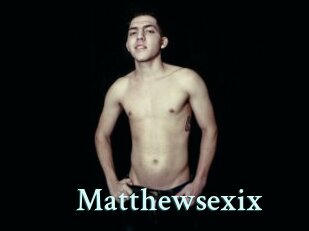 Matthewsexix