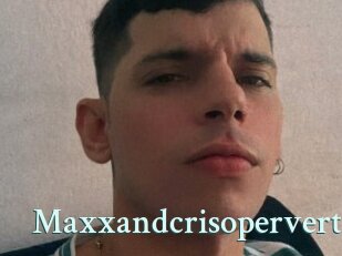 Maxxandcrisopervert