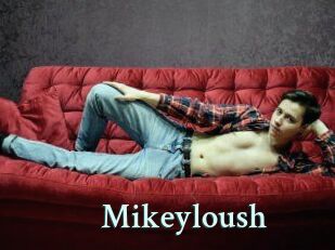 Mikeyloush