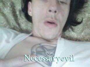 Necessaryevil