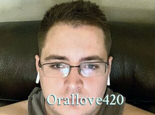 Orallove420