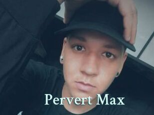 Pervert_Max