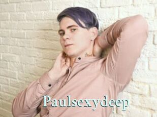 Paulsexydeep