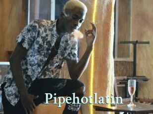 Pipehotlatin