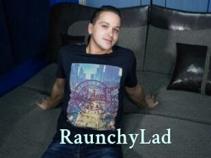 RaunchyLad