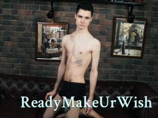 ReadyMakeUrWish