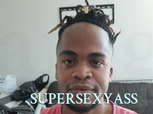 SUPERSEXYASS