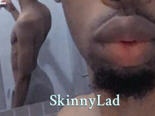 SkinnyLad