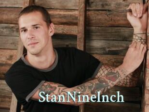 StanNineInch