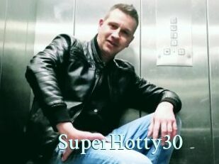SuperHotty30