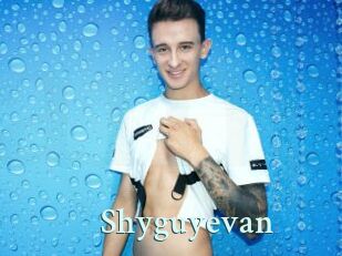 Shyguyevan