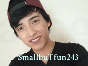 SmallbuTfun243