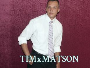 TIMxMATSON
