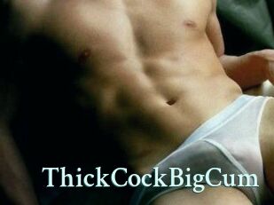 ThickCockBigCum