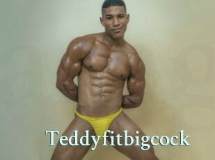 Teddyfitbigcock