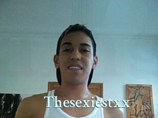 Thesexiestxx