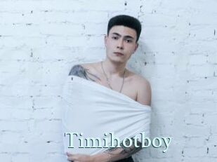 Timihotboy