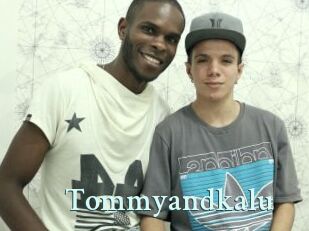 Tommyandkalu