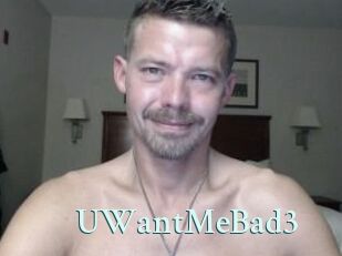 UWantMeBad3